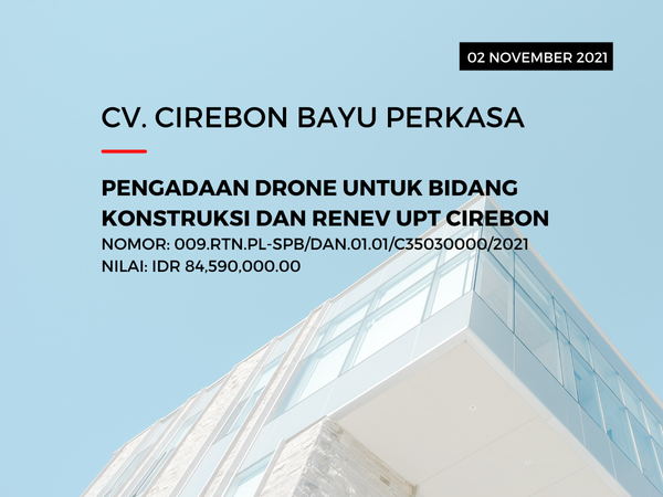 PENGADAAN DRONE UNTUK BIDANG KONSTRUKSI DAN RENEV UPT CIREBON