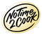 No Time Cook