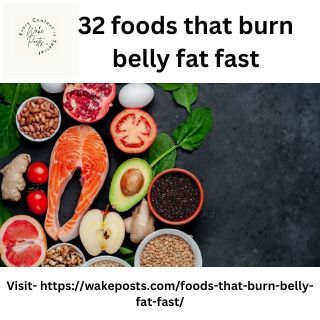List of 32 foods that burn belly fat fast