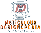 Meticulous Designopedia