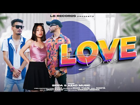 Sidda X Azadmusic : Love Drive (Official Video) | Lyrical Busters cover