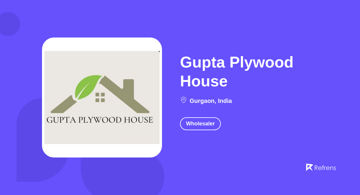 Gupta Plywood House, Gurgaon Refrens
