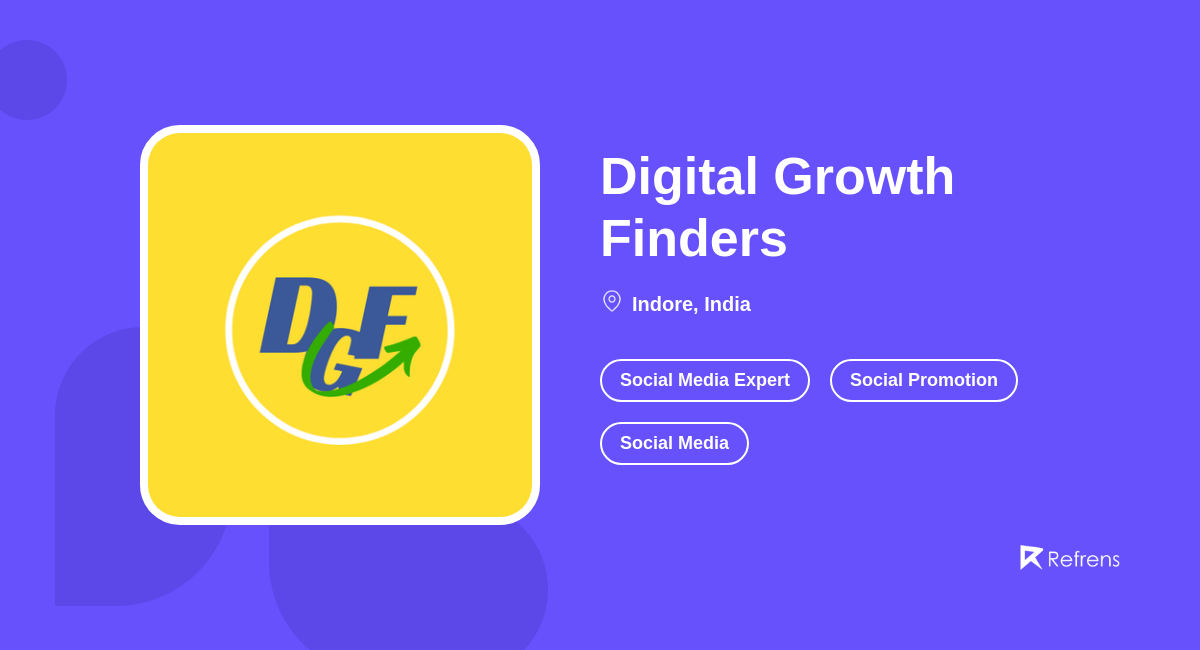 Digital Growth Finders Social Media Expert Indore Refrens