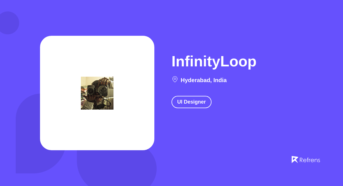 InfinityLoop | UI Designer, Hyderabad -Refrens