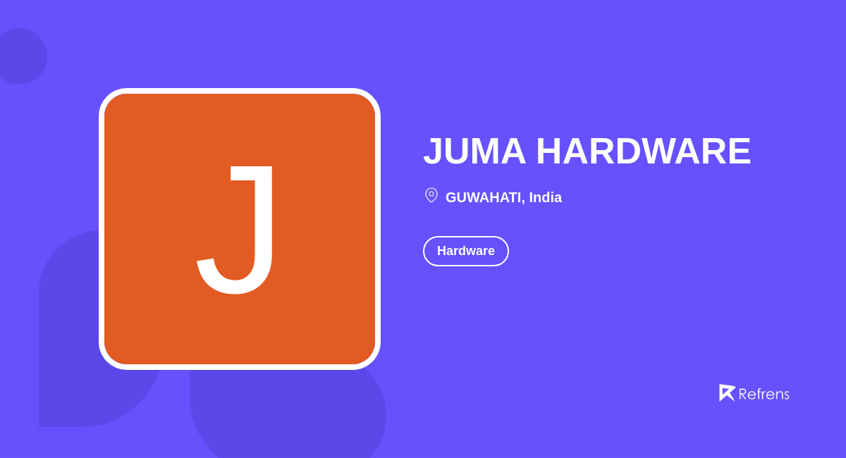 JUMA HARDWARE Hardware, GUWAHATI Refrens