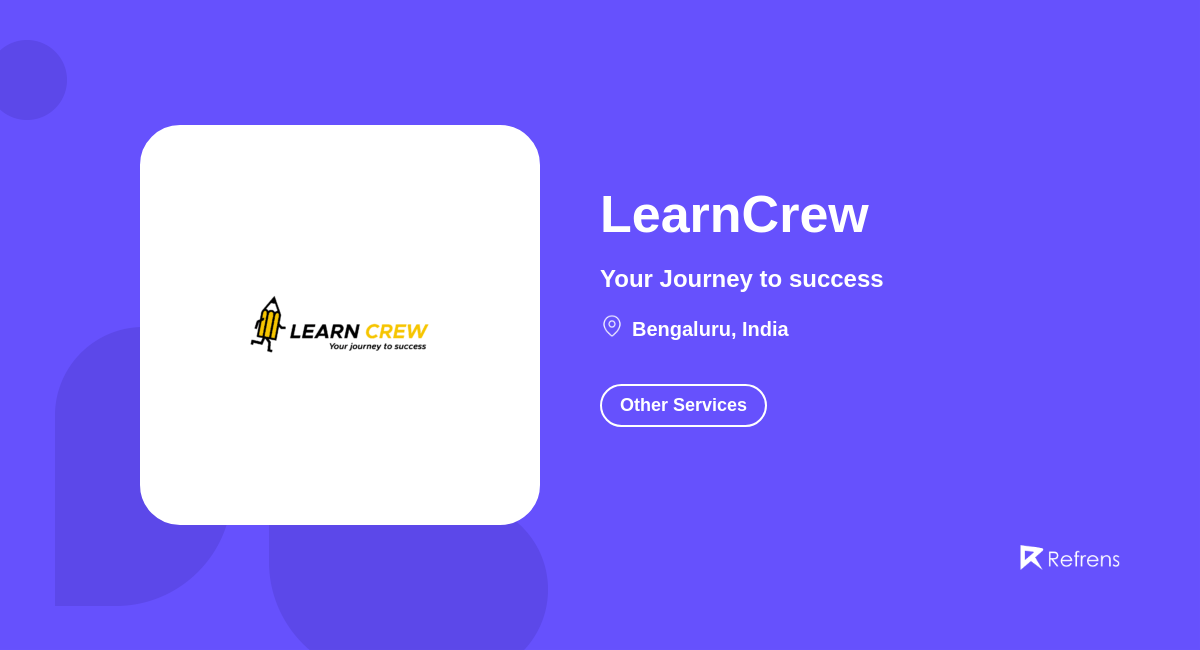 LearnCrew | Other Services, Bengaluru -Refrens