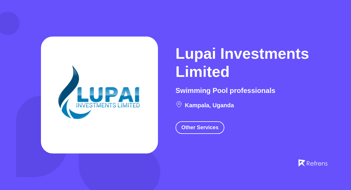 Lupai Investments Limited, Kampala Refrens