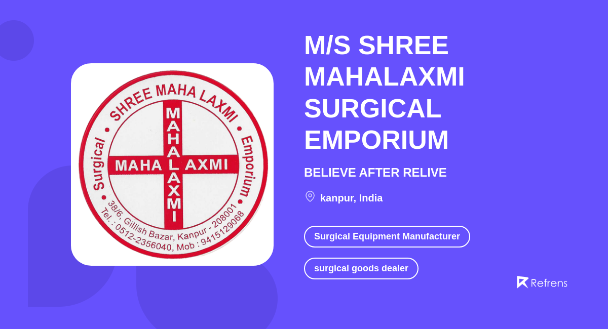 M/S SHREE MAHALAXMI SURGICAL EMPORIUM, kanpur -Refrens