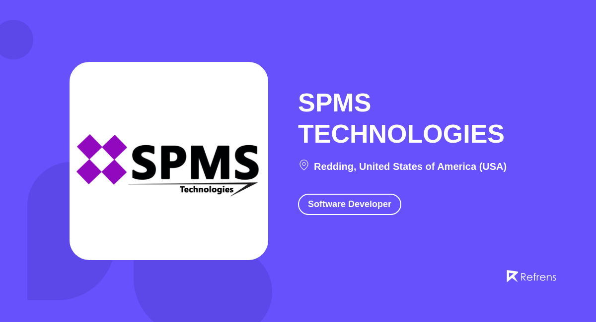 SPMS TECHNOLOGIES | Software Developer, Redding -Refrens
