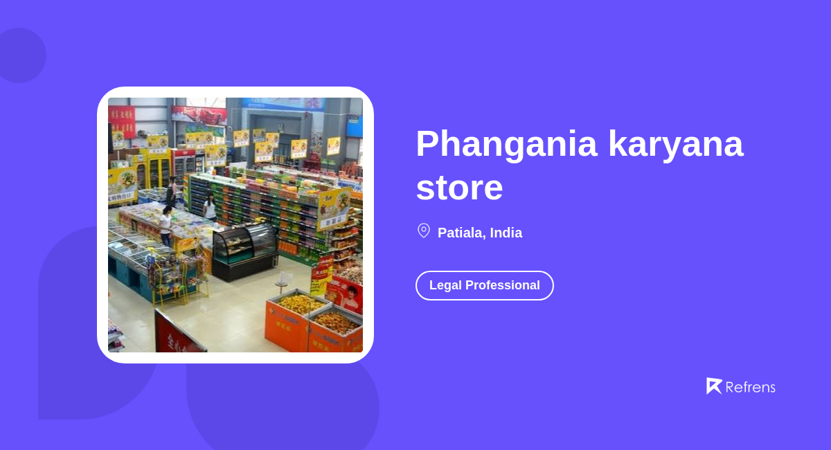 Phangania karyana store Legal Professional, Patiala Refrens