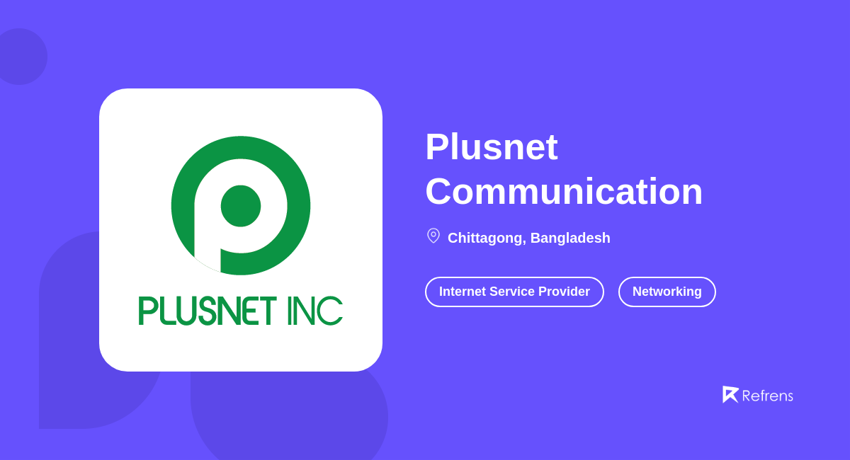 Communication Service Provider, Chittagong Refrens