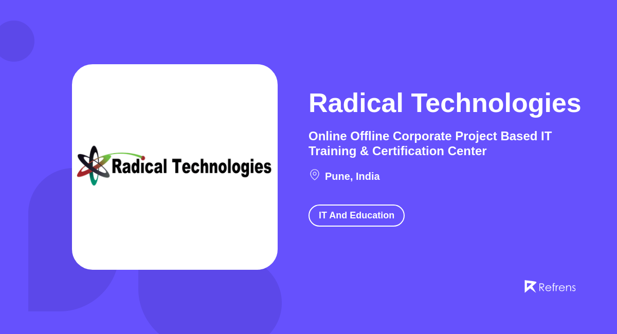 Radical Technologies | IT And Education, Pune -Refrens