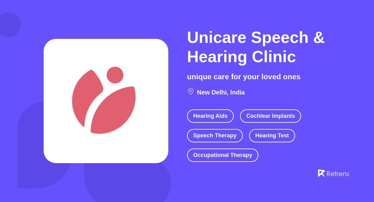 Unicare Speech & Hearing Clinic, New Delhi Refrens